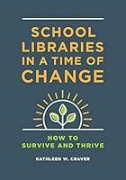 Algopix Similar Product 20 - School Libraries in a Time of Change