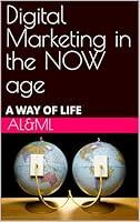 Algopix Similar Product 11 - Digital Marketing in the NOW age