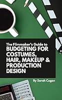 Algopix Similar Product 19 - The Filmmakers Guide to Budgeting for