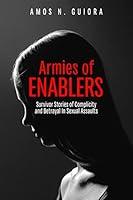 Algopix Similar Product 14 - Armies of Enablers Survivor Stories of