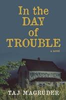 Algopix Similar Product 16 - In the Day of Trouble: a novel