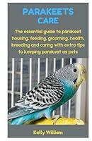 Algopix Similar Product 8 - PARAKEETS CARE The essential guide to