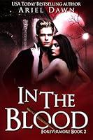 Algopix Similar Product 7 - In The Blood (Forevermore Book 2)