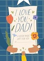 Algopix Similar Product 7 - I Love You Dad A Book Made Just for