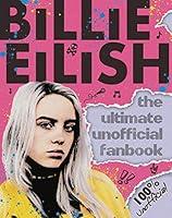 Algopix Similar Product 11 - Billie Eilish The Ultimate Unofficial