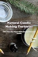 Algopix Similar Product 14 - Natural Candle Making Tutorial Follow