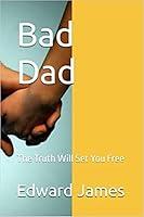 Algopix Similar Product 20 - Bad Dad The Truth Will Set You Free 