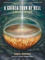 Algopix Similar Product 2 - A Guided Tour of Hell: A Graphic Memoir