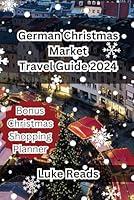 Algopix Similar Product 7 - German Christmas Market Travel Guide