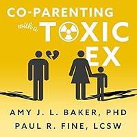 Algopix Similar Product 10 - CoParenting with a Toxic Ex What to