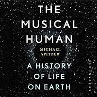 Algopix Similar Product 5 - The Musical Human A History of Life on