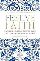 Algopix Similar Product 9 - Festive Faith Catholic Celebrations