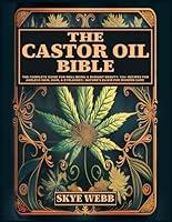 Algopix Similar Product 14 - The Castor Oil Bible The Complete