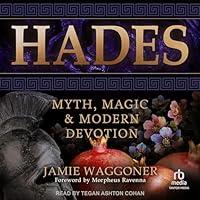 Algopix Similar Product 9 - Hades: Myth, Magic & Modern Devotion