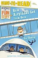 Algopix Similar Product 15 - How Airplanes Get from Here    to