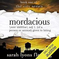 Algopix Similar Product 1 - Mordacious: The City Series, Book 1