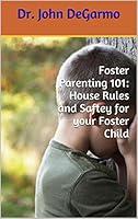 Algopix Similar Product 9 - Foster Parenting 101 House Rules and