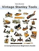 Algopix Similar Product 10 - Vintage Stanley Tools A Comprehensive