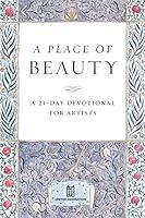 Algopix Similar Product 10 - A Place of Beauty A 21Day Devotional