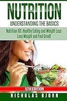 Algopix Similar Product 7 - Nutrition Understanding The Basics