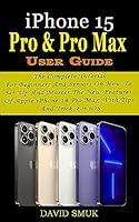 Algopix Similar Product 9 - IPHONE 15 PRO  PRO MAX USER GUIDE A