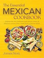 Algopix Similar Product 20 - The Essential Mexican Cookbook Explore