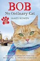 Algopix Similar Product 19 - Bob No Ordinary Cat