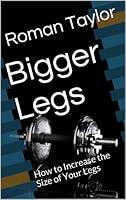 Algopix Similar Product 2 - Bigger Legs How to Increase the Size