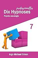 Algopix Similar Product 1 - Dix Hypnoses Professionnelles 7