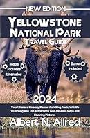 Algopix Similar Product 7 - Yellowstone National Park Travel Guide