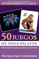 Algopix Similar Product 6 - 50 JUEGOS DE YOGAPILATES Herramientas