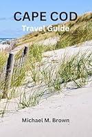 Algopix Similar Product 16 - CAPE COD TRAVEL GUIDE Exploring Cape