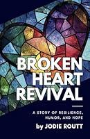 Algopix Similar Product 3 - Broken Heart Revival A Story of