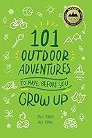 Algopix Similar Product 12 - 101 Outdoor Adventures to Have Before