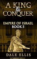 Algopix Similar Product 9 - A King to Conquer Empire of Israel