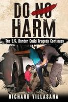 Algopix Similar Product 5 - Do No Harm The US Border Child