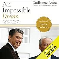 Algopix Similar Product 5 - An Impossible Dream Reagan Gorbachev