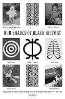 Algopix Similar Product 8 - Our Shades Of Black History Volume 2