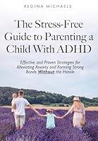 Algopix Similar Product 4 - The StressFree Guide to Parenting a