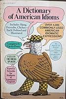 Algopix Similar Product 3 - A Dictionary of American idioms