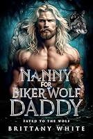 Algopix Similar Product 5 - Nanny For Biker Wolf Daddy A Single