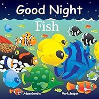 Algopix Similar Product 4 - Good Night Fish (Good Night Our World)