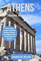 Algopix Similar Product 8 - ATHENS TRAVEL GUIDE 2025 Discovering