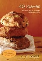 Algopix Similar Product 15 - Forty Loaves Breaking Bread with Our