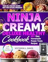 Algopix Similar Product 20 - NINJA CREAMI Deluxe Healthy Cookbook