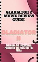 Algopix Similar Product 2 - Gladiator 2 Movie Review Guide