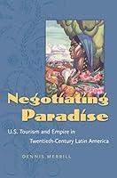 Algopix Similar Product 16 - Negotiating Paradise US Tourism and