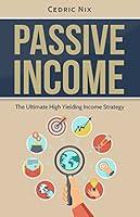 Algopix Similar Product 14 - Passive Income The Ultimate High