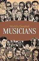 Algopix Similar Product 13 - Worlds Greatest Musicians Biographies