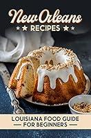 Algopix Similar Product 12 - New Orleans Recipes Louisiana Food